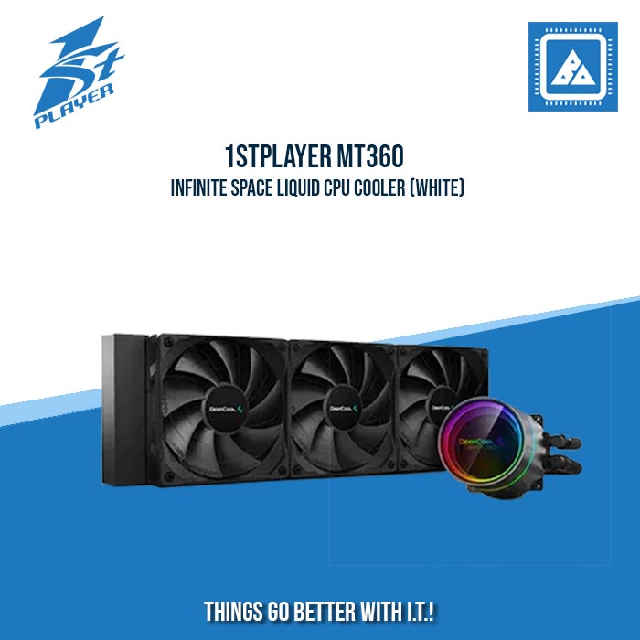 1STPLAYER MT360 INFINITE SPACE LIQUID CPU COOLER (WHITE) 1STPLAYER MT360 INFINITE SPACE LIQUID CPU COOLER (WHITE)
